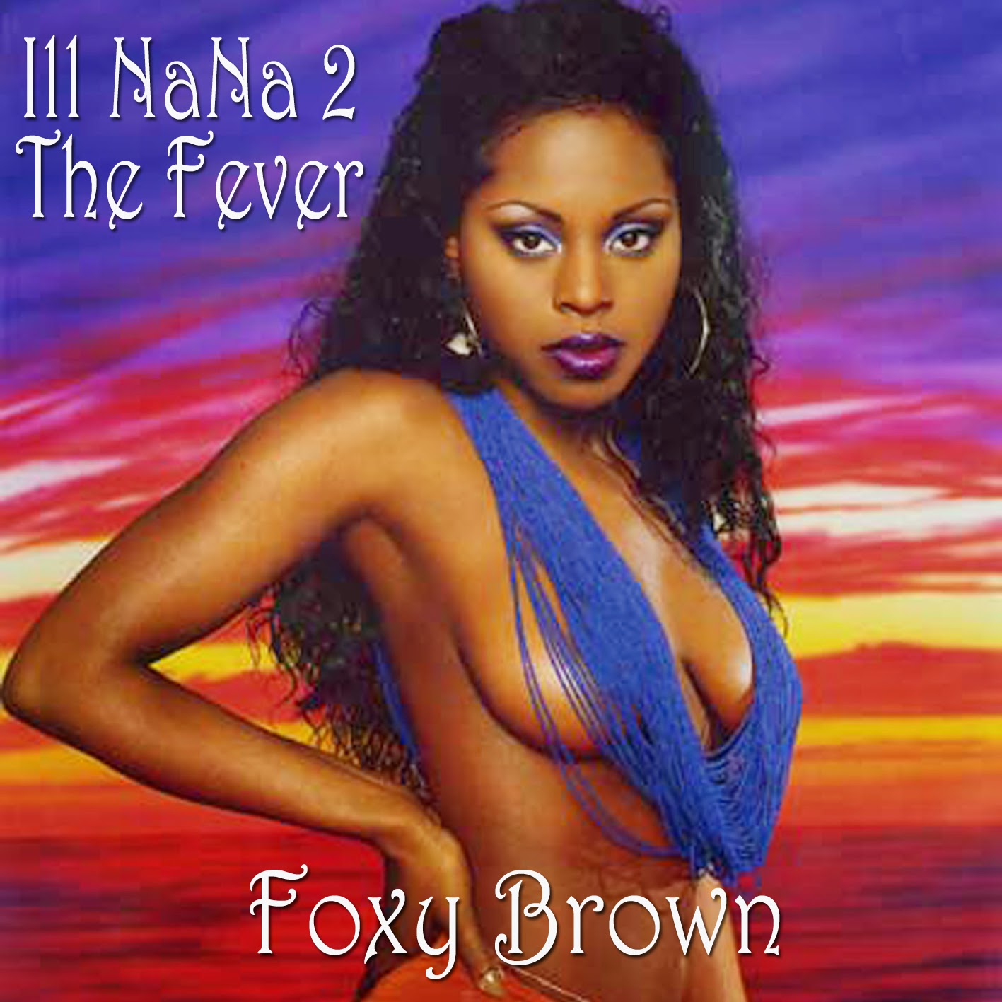 foxy brown ill na na 2 the fever rar download